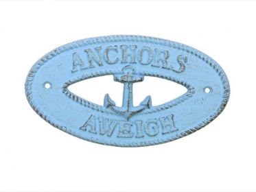 Rustic Light Blue Cast Iron Anchors Aweigh with Anchor Sign 8""