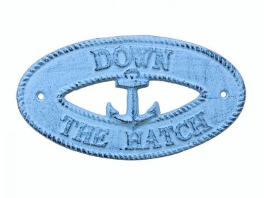 Dark Blue Whitewashed Cast Iron Down the Hatch with Anchor Sign 8""