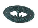 Seaworn Blue Cast Iron Mermaids Quarters with Anchor Sign 8&quot;