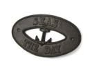 Cast Iron Seas the Day with Anchor Sign 8""