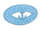 Light Blue Whitewashed Cast Iron Ship Happens with Anchor Sign 8""